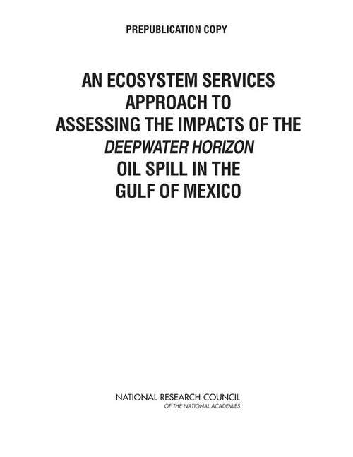 An Ecosystem Services Approach to Assessing the Impacts of the Deepwater Horizon Oil Spill in the Gulf of Mexico