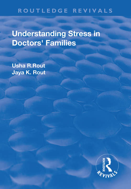 Understanding Stress in Doctors’ Families (Developments In Nursing And Health Care Ser. #Vol. 22)