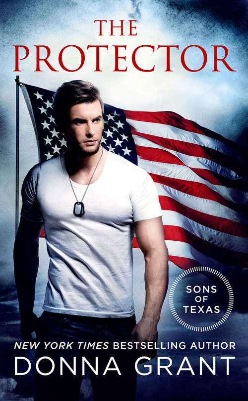 Book cover of The Protector: A Sons of Texas Novel