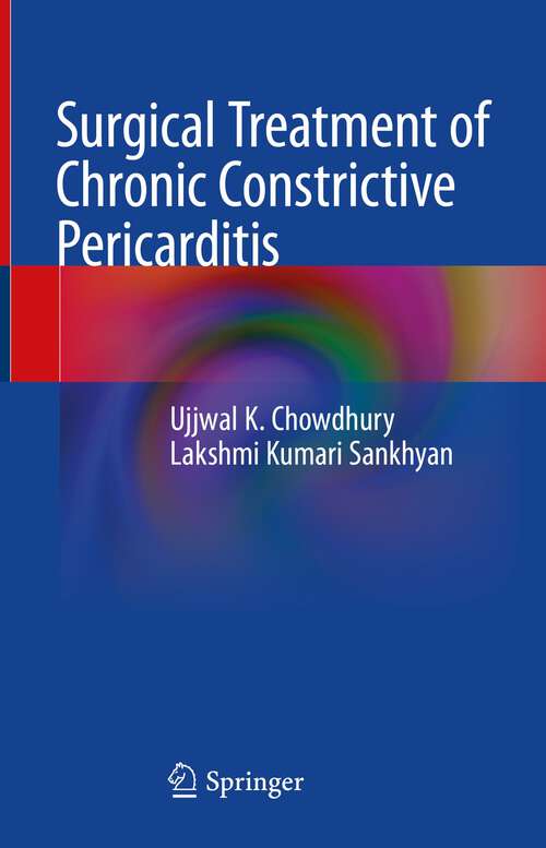 Book cover of Surgical Treatment of Chronic Constrictive Pericarditis (1st ed. 2023)