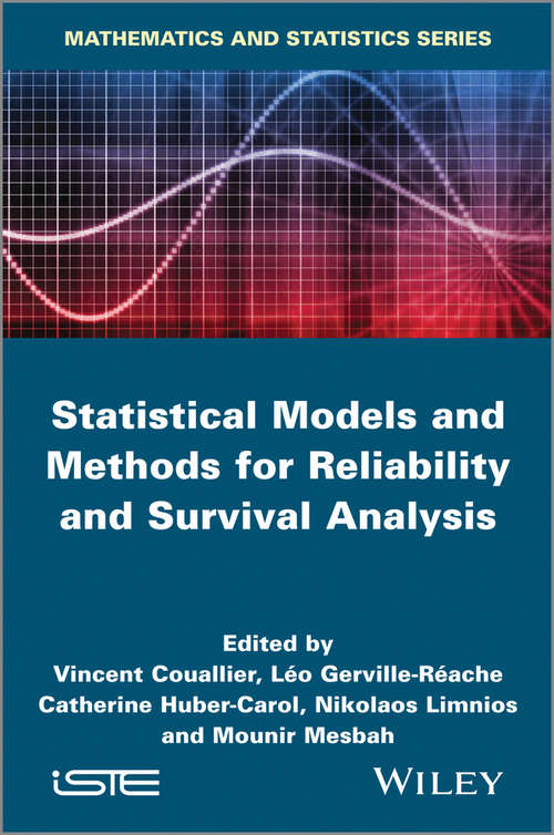 Statistical Models and Methods for Reliability and Survival Analysis (Wiley-iste Ser.)