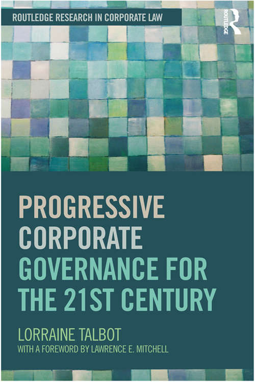Book cover of Progressive Corporate Governance for the 21st Century (Routledge Research in Corporate Law)