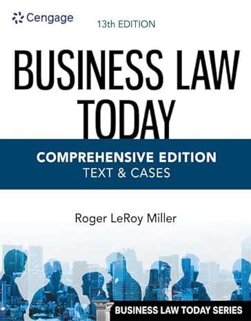 Book cover of Business Law Today, Comprehensive Edition: Text and Cases (Thirteenth Edition)