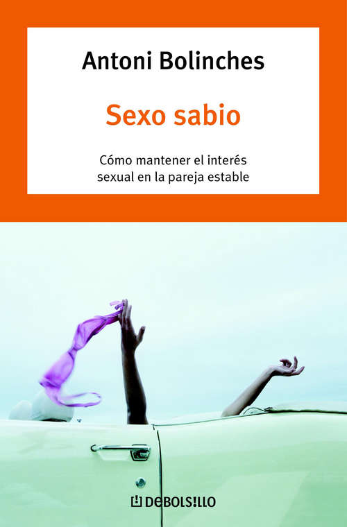 Book cover of Sexo sabio: Cómo mantener el interés sexual en la pareja estable