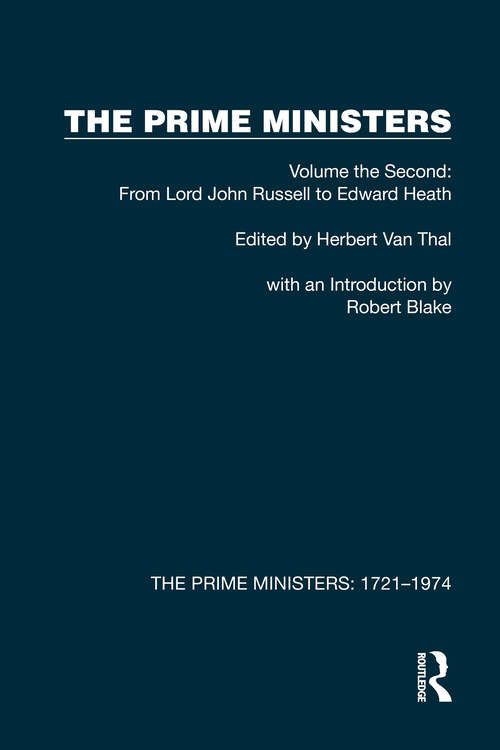 Book cover of The Prime Ministers: Volume the Second: From Lord John Russell to Edward Heath (1) (The Prime Ministers: 1721–1974)