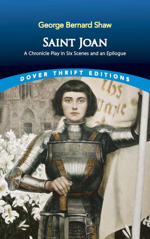 Book cover of Saint Joan: A chronicle play in six scenes and an epilogue (Dover Thrift Editions)