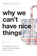 Why We Can't Have Nice Things: Social Media’s Influence on Fashion, Ethics, and Property