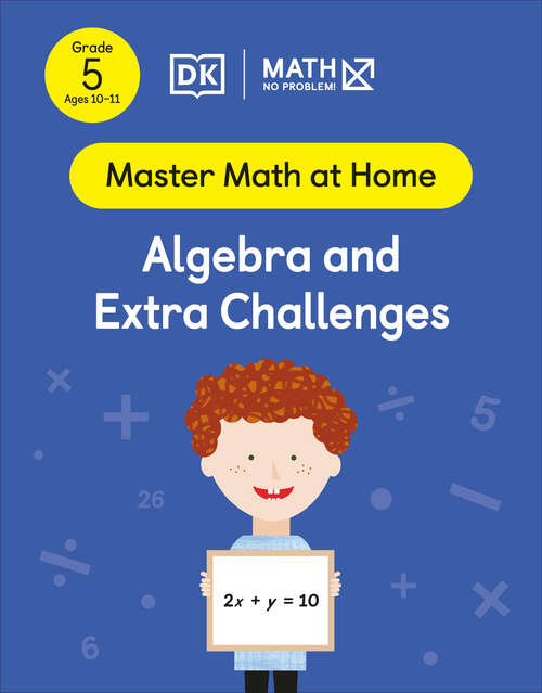 Book cover of Math - No Problem! Algebra and Extra Challenges, Grade 5 Ages 10-11 (Master Math at Home)