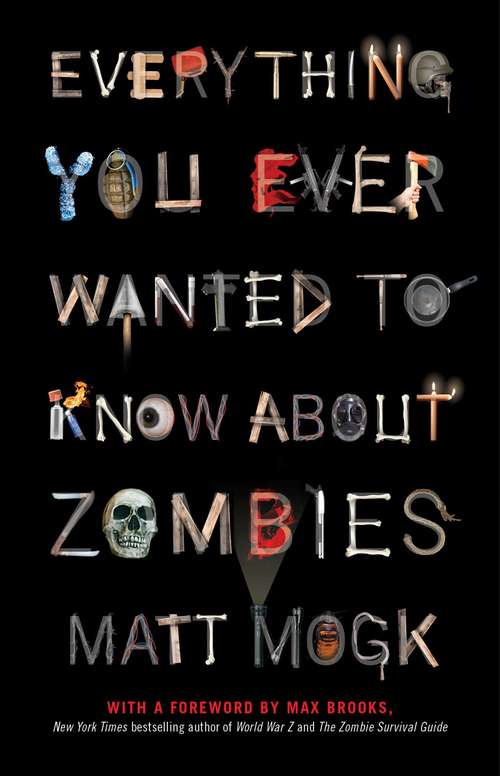 Book cover of Everything You Ever Wanted to Know About Zombies
