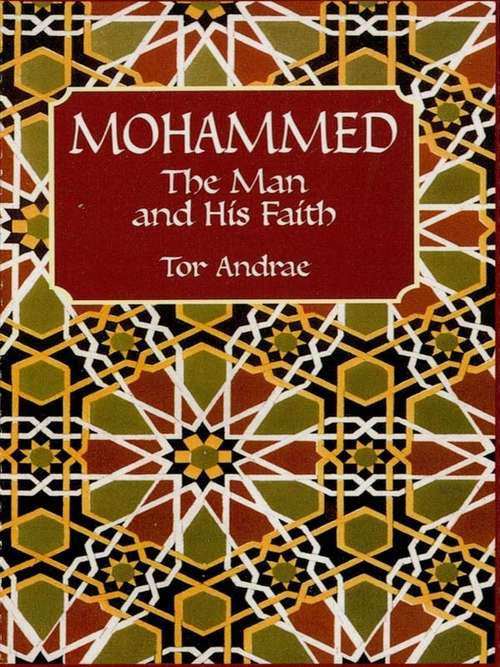 Mohammed: The Man and His Faith