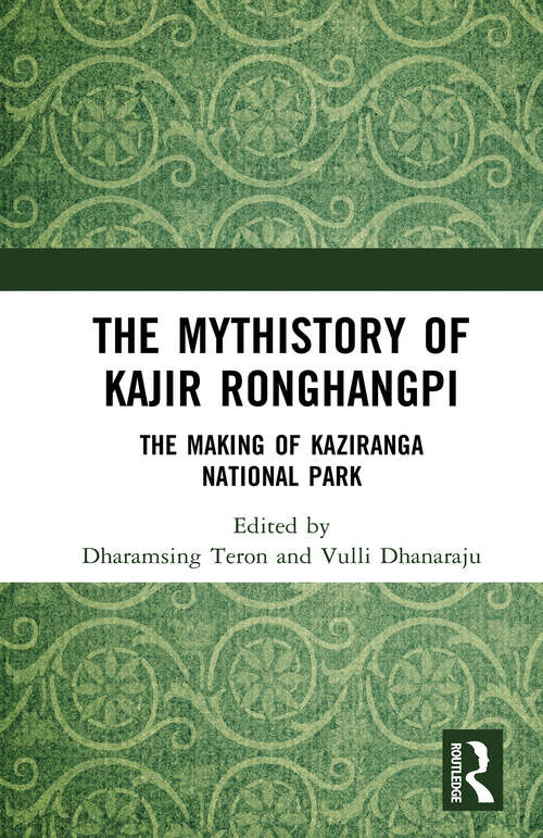 Book cover of The Mythistory of Kajir Ronghangpi: The Making of Kaziranga National Park (1)