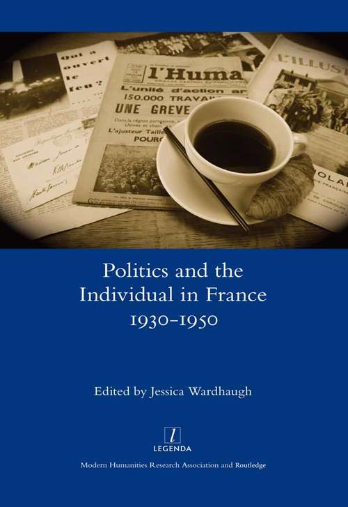 Book cover of Politics and the Individual in France 1930-1950