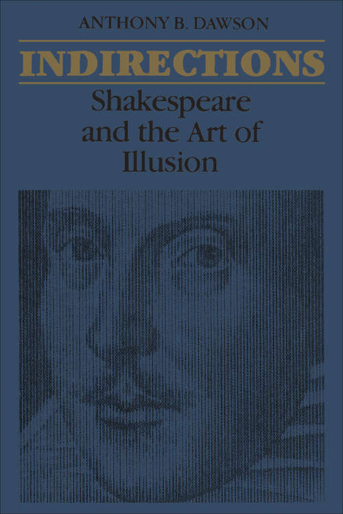Book cover of Indirections: Shakespeare and the Art of illusion
