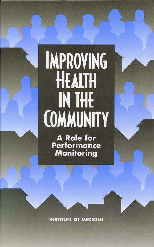Book cover of Improving Health in the Community: A Role for Performance Monitoring