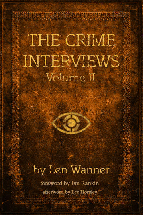Book cover of The Crime Interviews: Volume Two