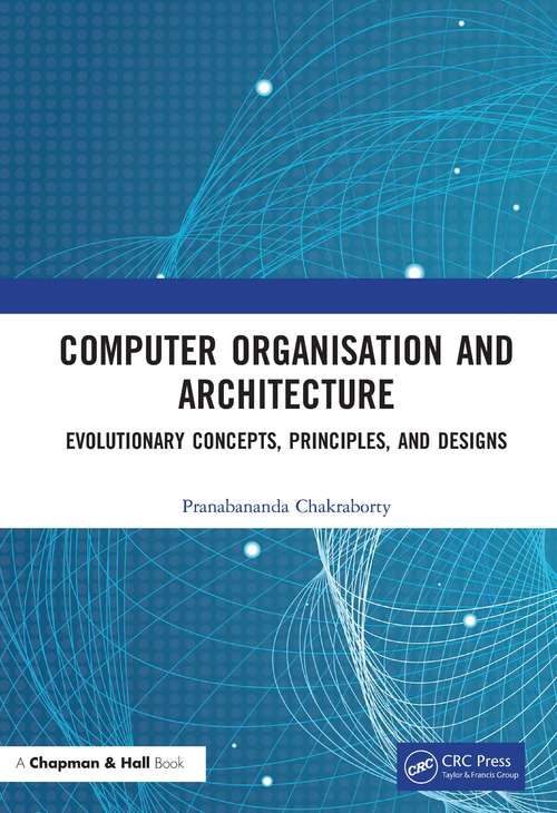 Book cover of Computer Organisation and Architecture: Evolutionary Concepts, Principles, and Designs