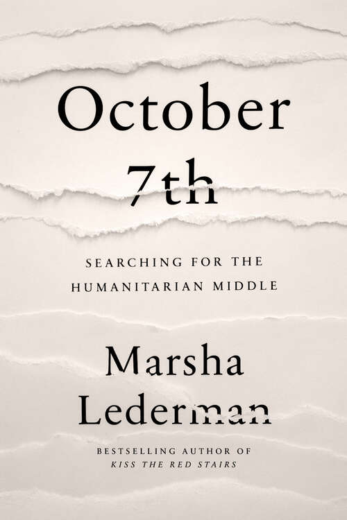 Book cover of October 7th: Searching for the Humanitarian Middle