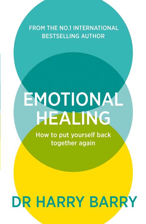 Book cover of Emotional Healing: How To Put Yourself Back Together Again