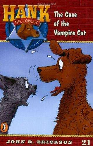 Book cover of The Case of the Vampire Cat (Hank the Cowdog Series, #21)