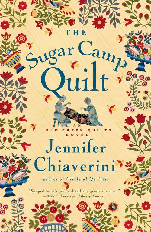Book cover of The Sugar Camp Quilt: An Elm Creek Quilts Novel (Elm Creek Quilts #7)