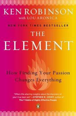 Book cover of The Element: How Finding Your Passion Changes Everything