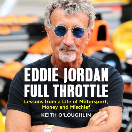 Book cover of EDDIE JORDAN: Lessons from a Life of Motorsport, Money and Mischief