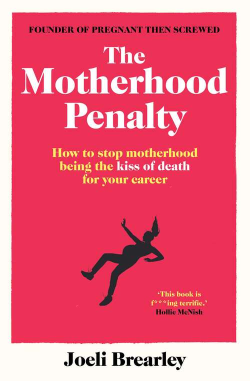 Book cover of Pregnant Then Screwed: The Truth About the Motherhood Penalty and How to Fix It