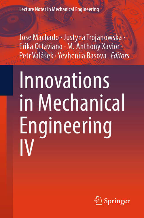 Book cover of Innovations in Mechanical Engineering IV (Lecture Notes in Mechanical Engineering)