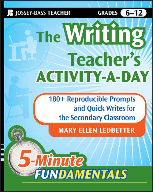 Book cover of The Writing Teacher's Lesson-a-Day: 180 Reproducible Prompts and Quick-Writes for the Secondary Classroom (JB-Ed: 5 Minute FUNdamentals #3)