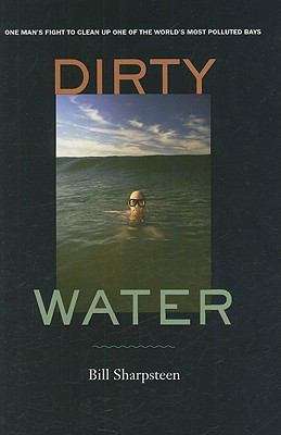 Book cover of Dirty Water: One Man’s Fight to Clean Up One of the World’s Most Polluted Bays