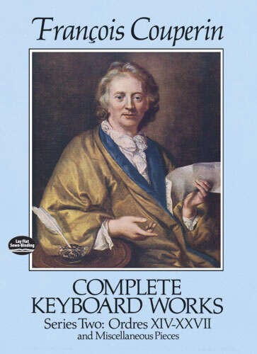Book cover of Complete Keyboard Works, Series Two: Ordres XIV-XXVII and Miscellaneous Pieces (Dover Classical Piano Music)