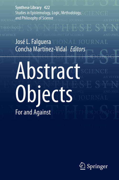 Book cover of Abstract Objects: For and Against (1st ed. 2020) (Synthese Library #422)