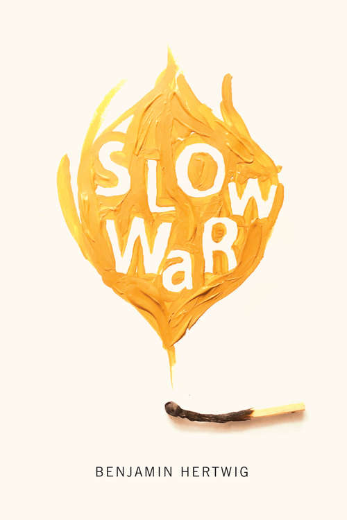 Book cover of Slow War (Hugh MacLennan Poetry Series #40)