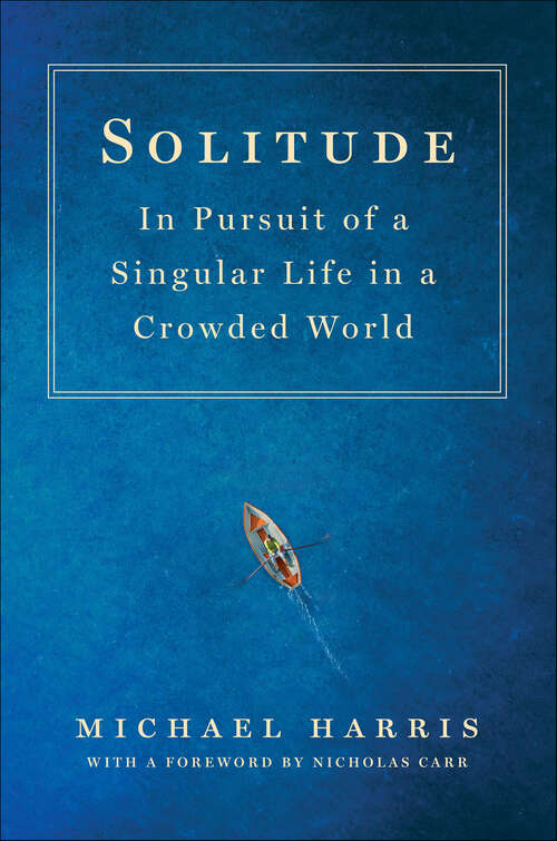 Book cover of Solitude: In Pursuit of a Singular Life in a Crowded World