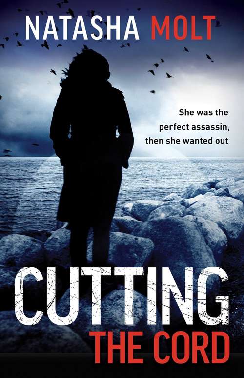 Book cover of Cutting the Cord: She was the perfect assassin, then she wanted out.