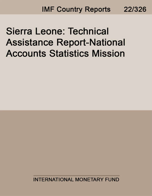 Book cover of Sierra Leone: Technical Assistance Report-national Accounts Statistics Mission (Imf Staff Country Reports)