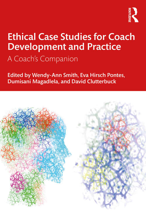 Book cover of Ethical Case Studies for Coach Development and Practice: A Coach's Companion