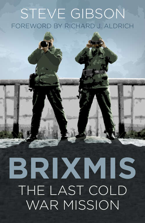 Book cover of BRIXMIS: The Last Cold War Mission (Espionage)