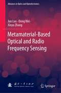 Metamaterial-Based Optical and Radio Frequency Sensing (Advances in Optics and Optoelectronics)