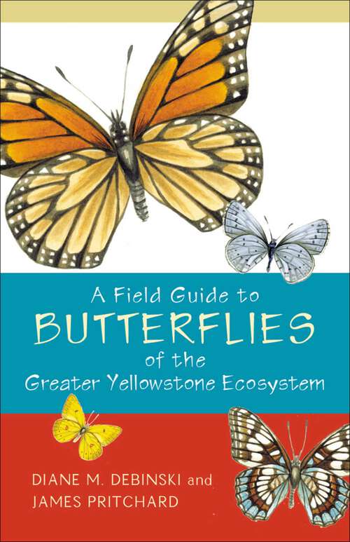 Book cover of A Field Guide to Butterflies of the Greater Yellowstone Ecosystem