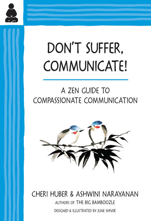 Book cover of Don't Suffer, Communicate!: A Zen Guide to Compassionate Communication