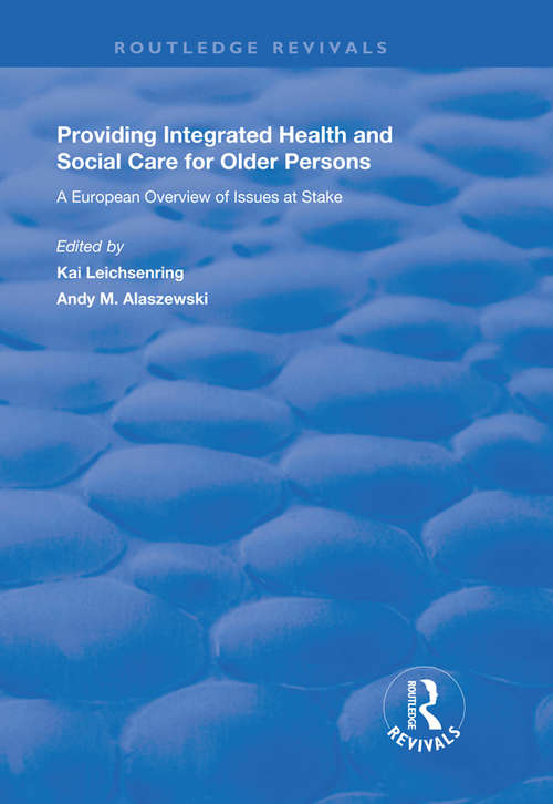 Book cover of Providing Integrated Health and Social Services for Older Persons: A European Overview of Issues at Stake (Routledge Revivals)