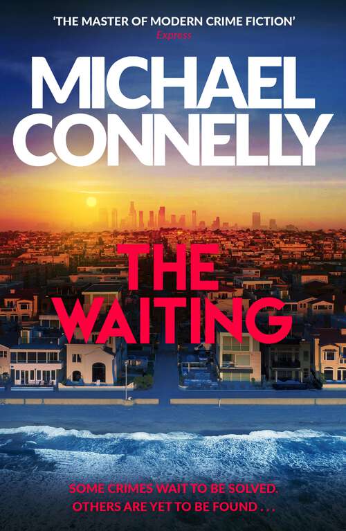 Book cover of The Waiting: Pre-order The Brand New Ballard & Bosch Thriller (Ballard and Bosch)