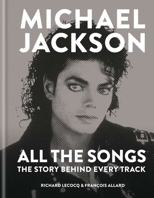 Book cover of Michael Jackson: The Story Behind Every Track