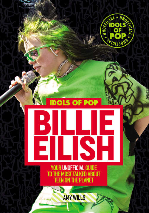 Book cover of Idols of Pop: Your Unofficial Guide to the Most Talked About Teen on the Planet (Idols of Pop)