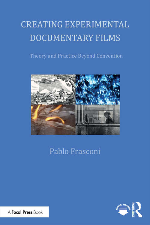 Book cover of Creating Experimental Documentary Films: Theory and Practice Beyond Convention (1)