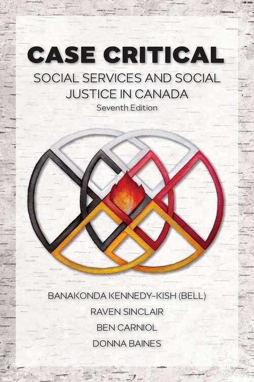 Case Critical: Social Services and Social Justice in Canada