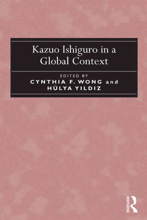 Kazuo Ishiguro in a Global Context