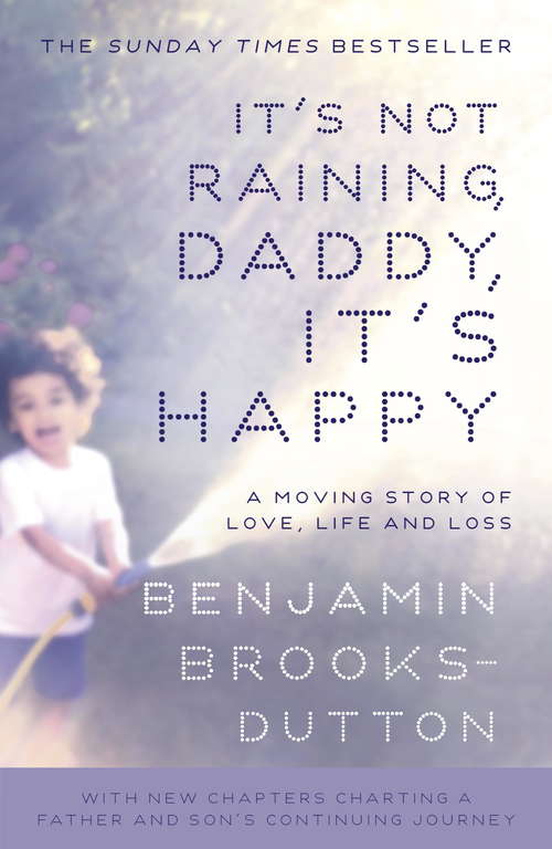 Book cover of It’s Not Raining, Daddy, It's Happy
