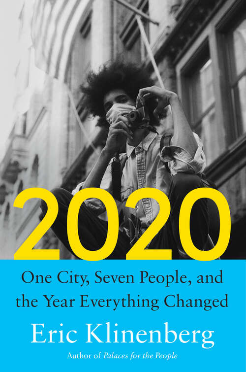 Book cover of 2020: One City, Seven People, and the Year Everything Changed